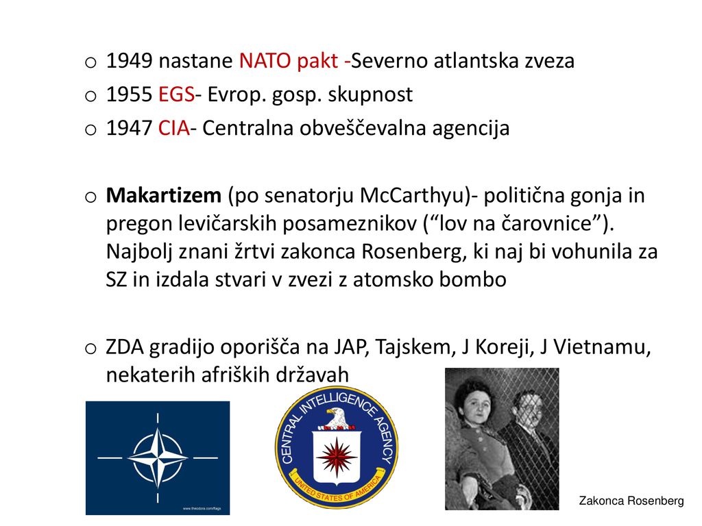 1949 nastane NATO pakt -Severno atlantska zveza