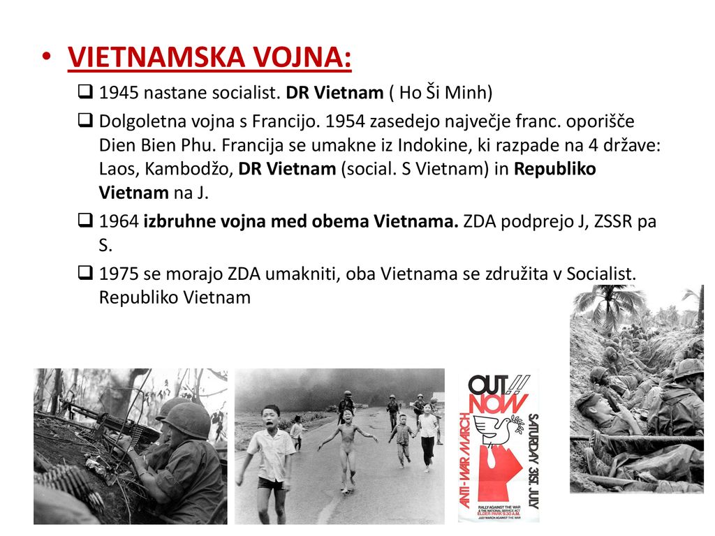 VIETNAMSKA VOJNA: 1945 nastane socialist. DR Vietnam ( Ho Ši Minh)