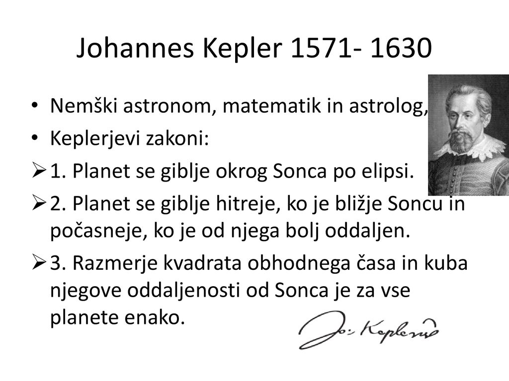 Johannes Kepler Nemški astronom, matematik in astrolog,