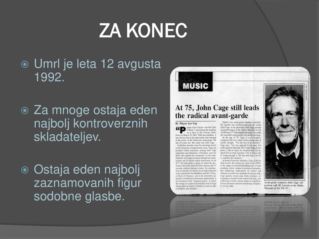 ZA KONEC Umrl je leta 12 avgusta 1992.