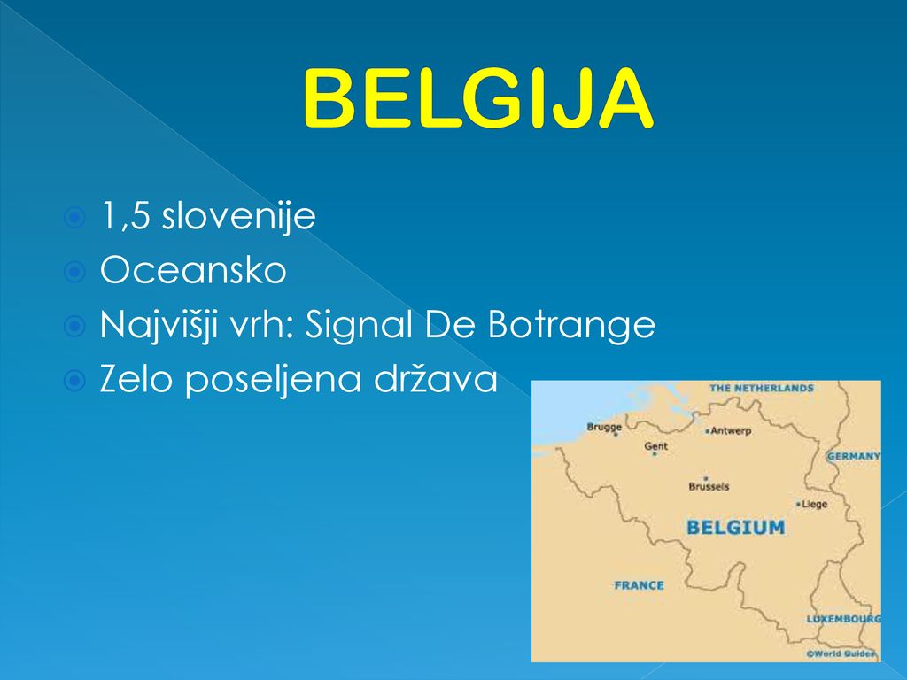 BELGIJA 1,5 slovenije Oceansko Najvišji vrh: Signal De Botrange