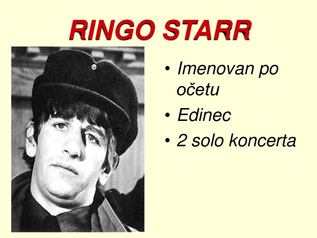 RINGO STARR Imenovan po očetu Edinec 2 solo koncerta