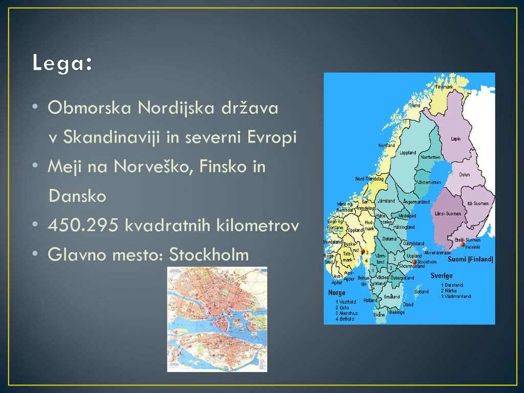 Lega: Obmorska Nordijska država v Skandinaviji in severni Evropi