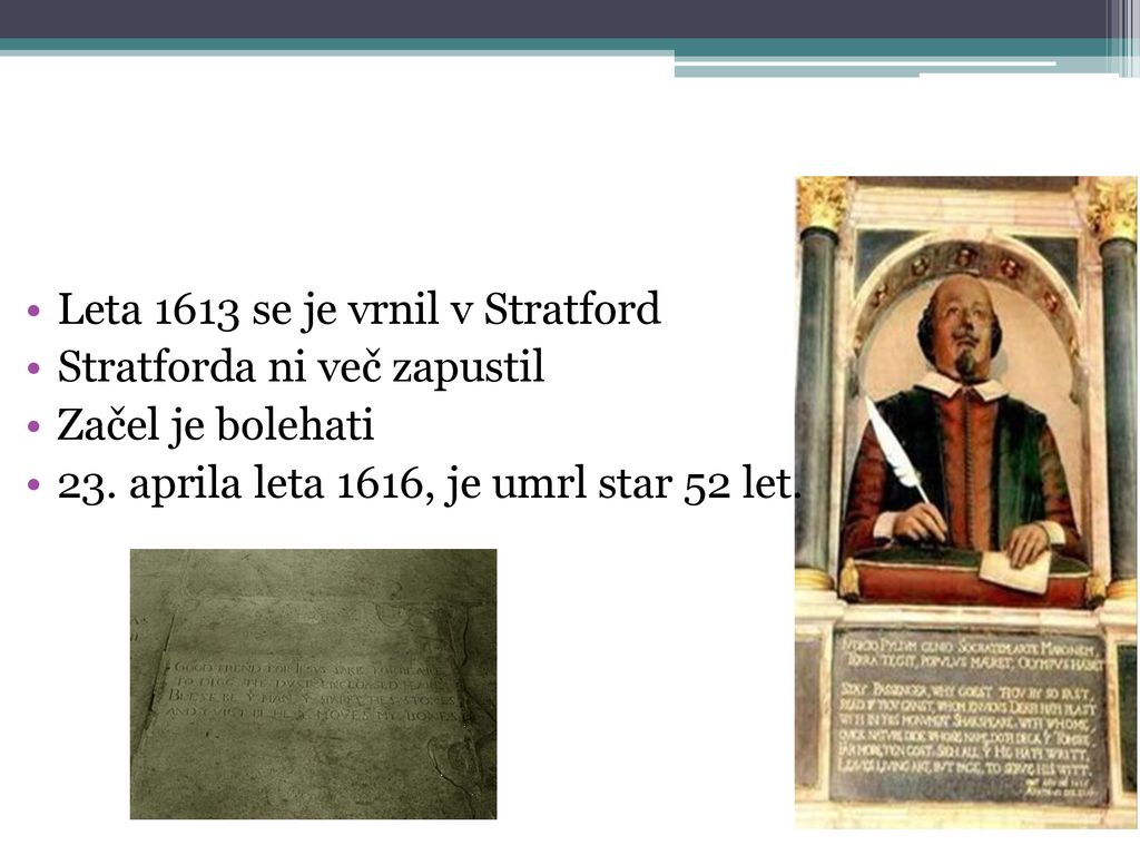 Leta 1613 se je vrnil v Stratford