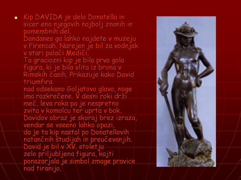 Kip DAVIDA je delo Donatella in sicer eno njegovih najbolj znanih in pomembnih del.