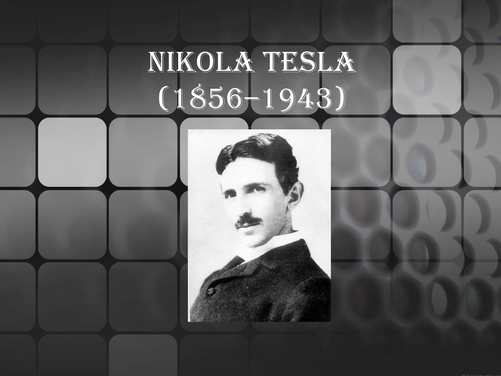 Nikola Tesla (1856–1943) :D