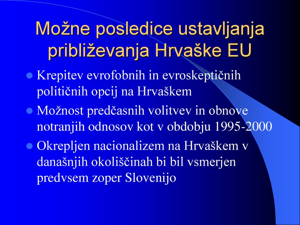 Možne posledice ustavljanja približevanja Hrvaške EU