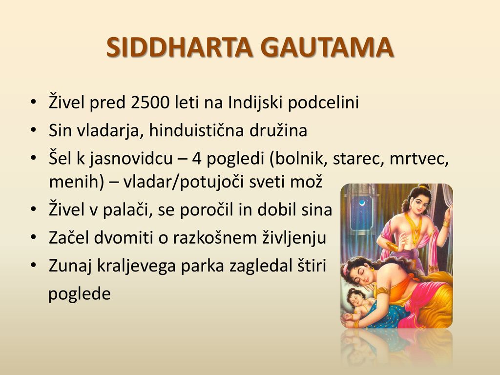 SIDDHARTA GAUTAMA Živel pred 2500 leti na Indijski podcelini