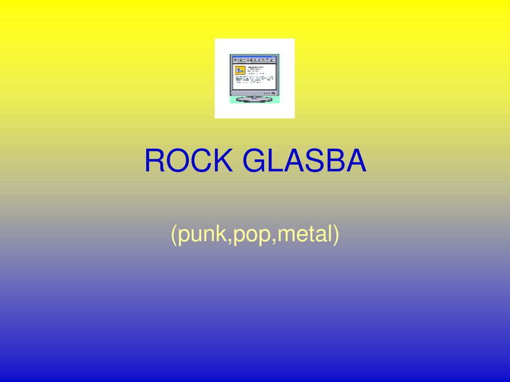 ROCK GLASBA (punk,pop,metal)