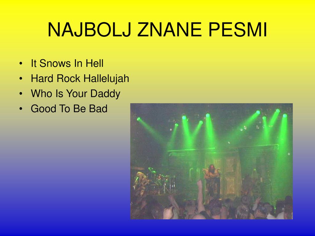 NAJBOLJ ZNANE PESMI It Snows In Hell Hard Rock Hallelujah