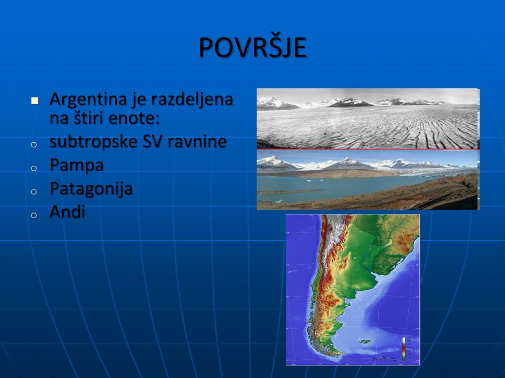 POVRŠJE Argentina je razdeljena na štiri enote: subtropske SV ravnine