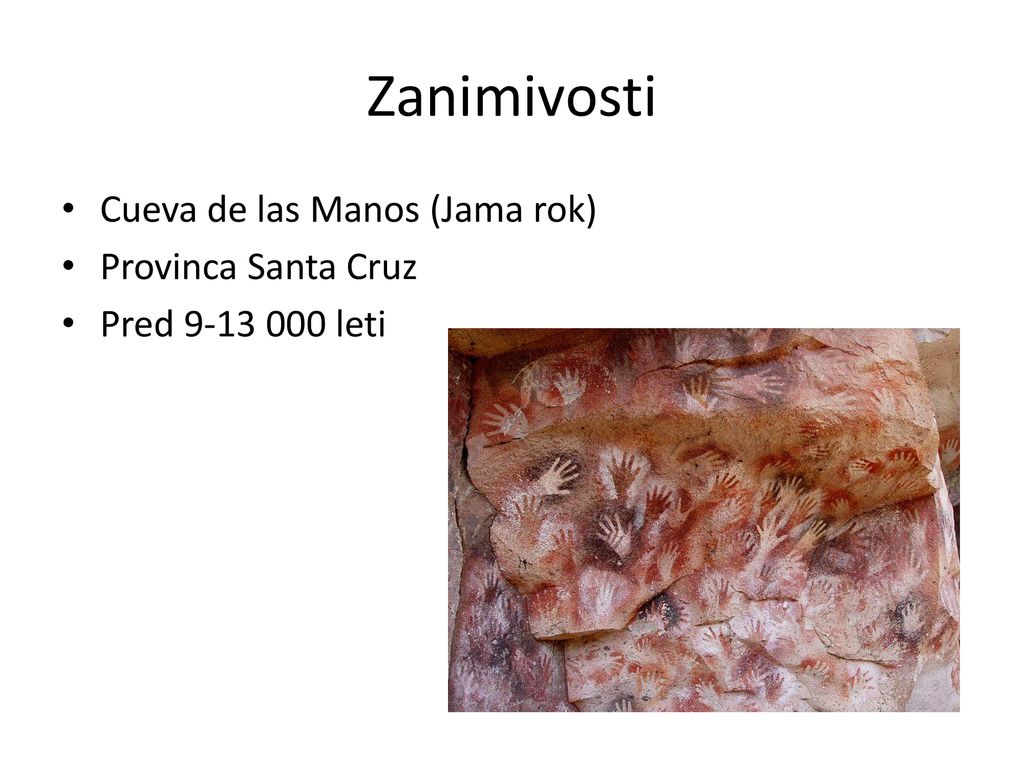 Zanimivosti Cueva de las Manos (Jama rok) Provinca Santa Cruz