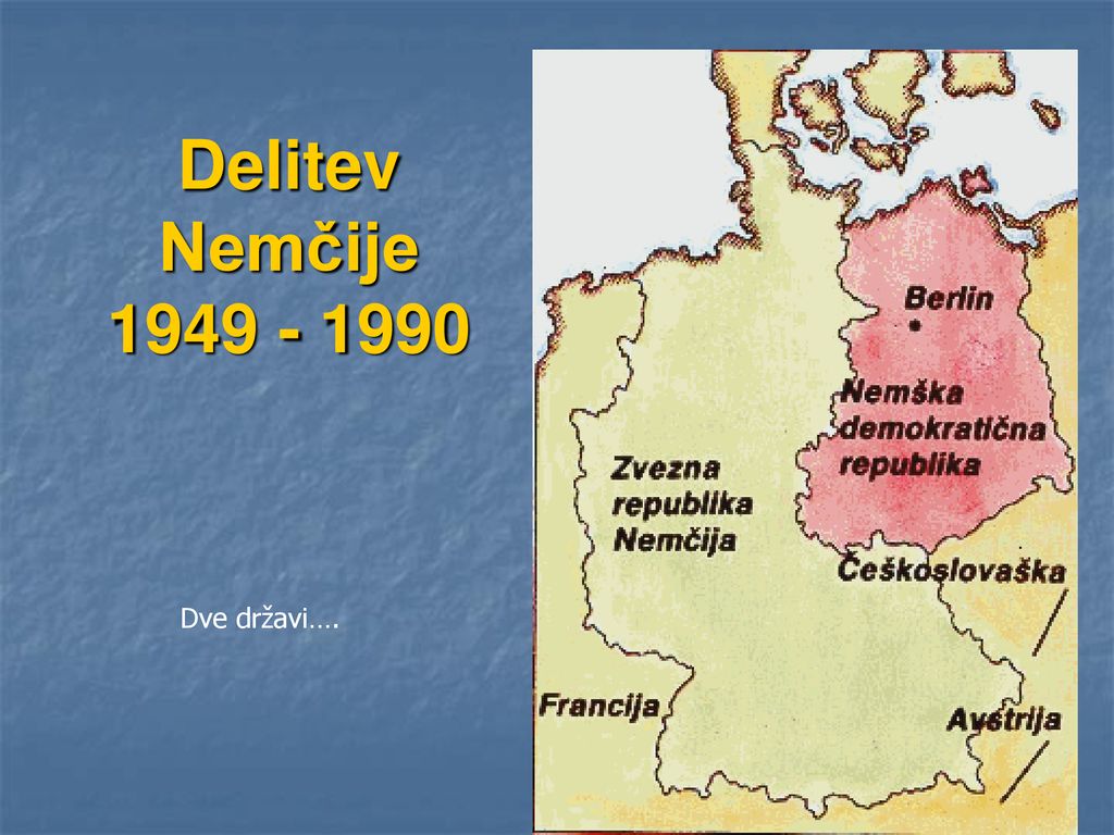 Delitev Nemčije Dve državi….