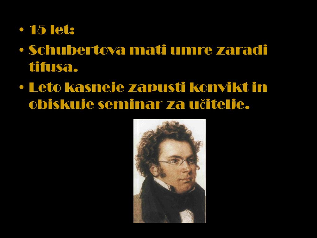 15 let: Schubertova mati umre zaradi tifusa.