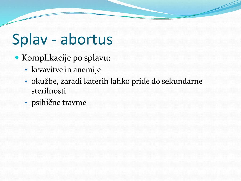 Splav - abortus Komplikacije po splavu: krvavitve in anemije