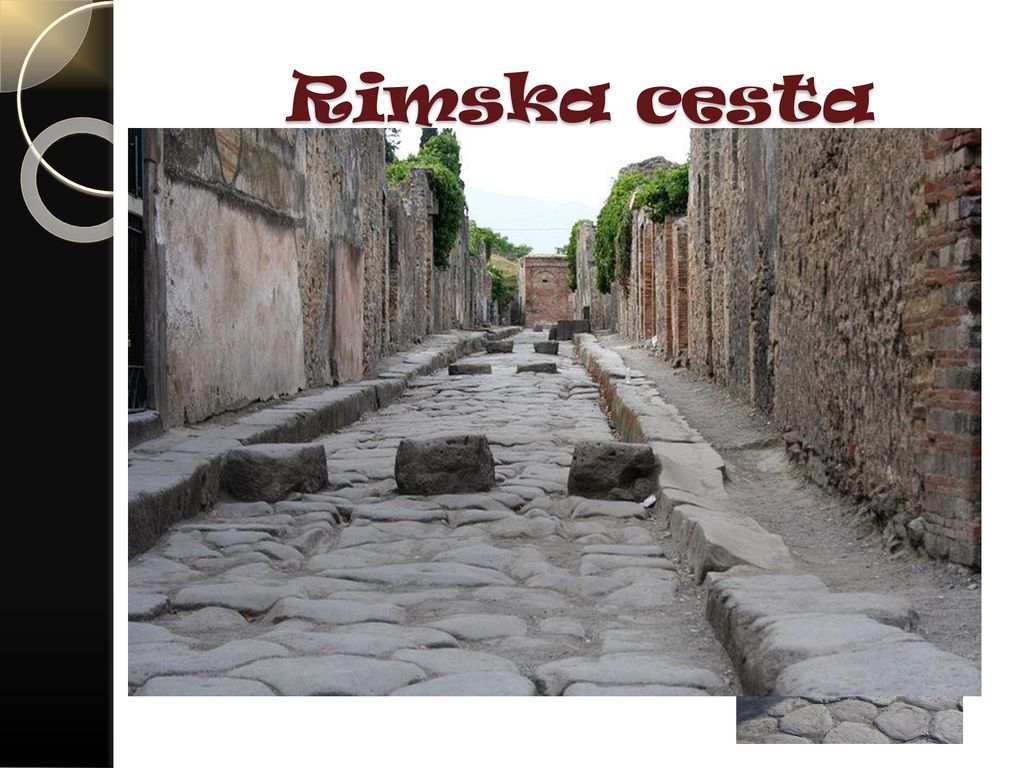 Rimska cesta Cestne magistrale so središče mesta povezovale z drugimi kraji.