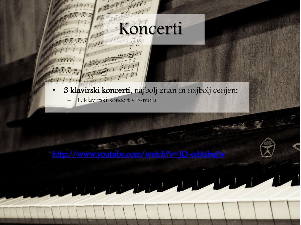 Koncerti 3 klavirski koncerti, najbolj znan in najbolj cenjen: