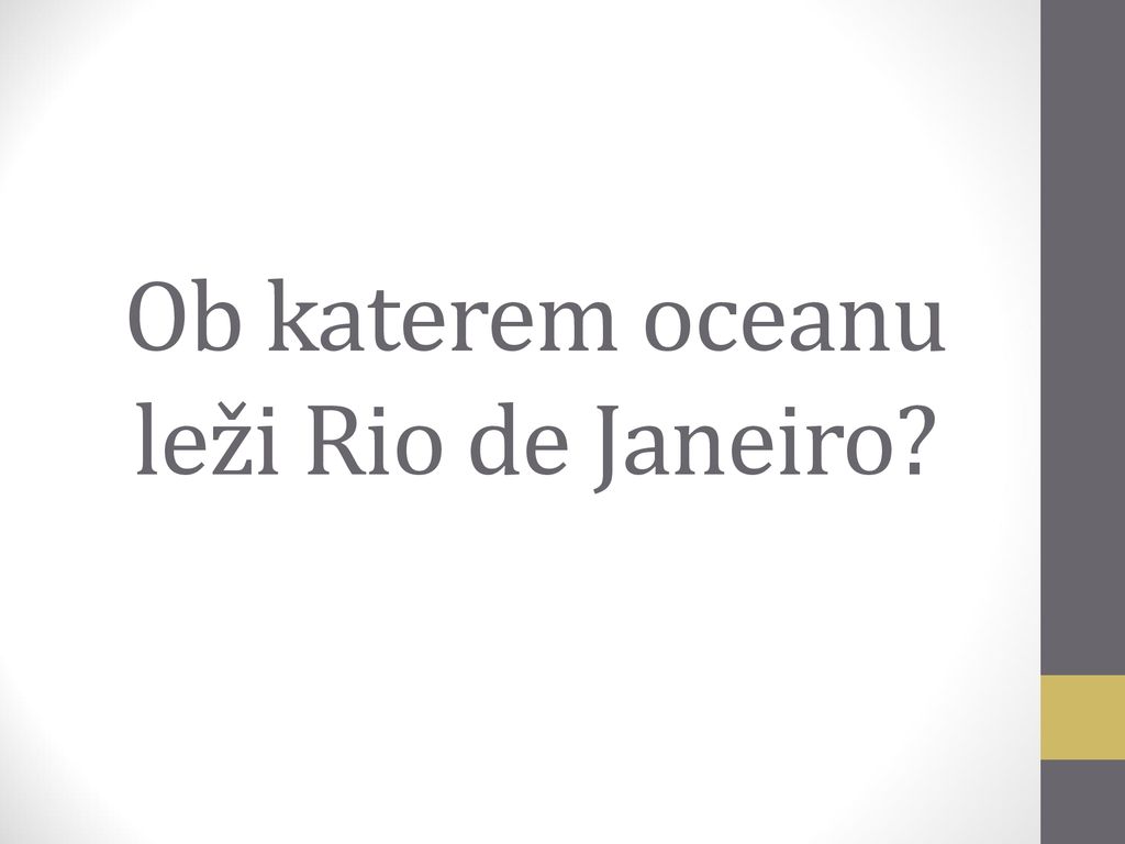 Ob katerem oceanu leži Rio de Janeiro