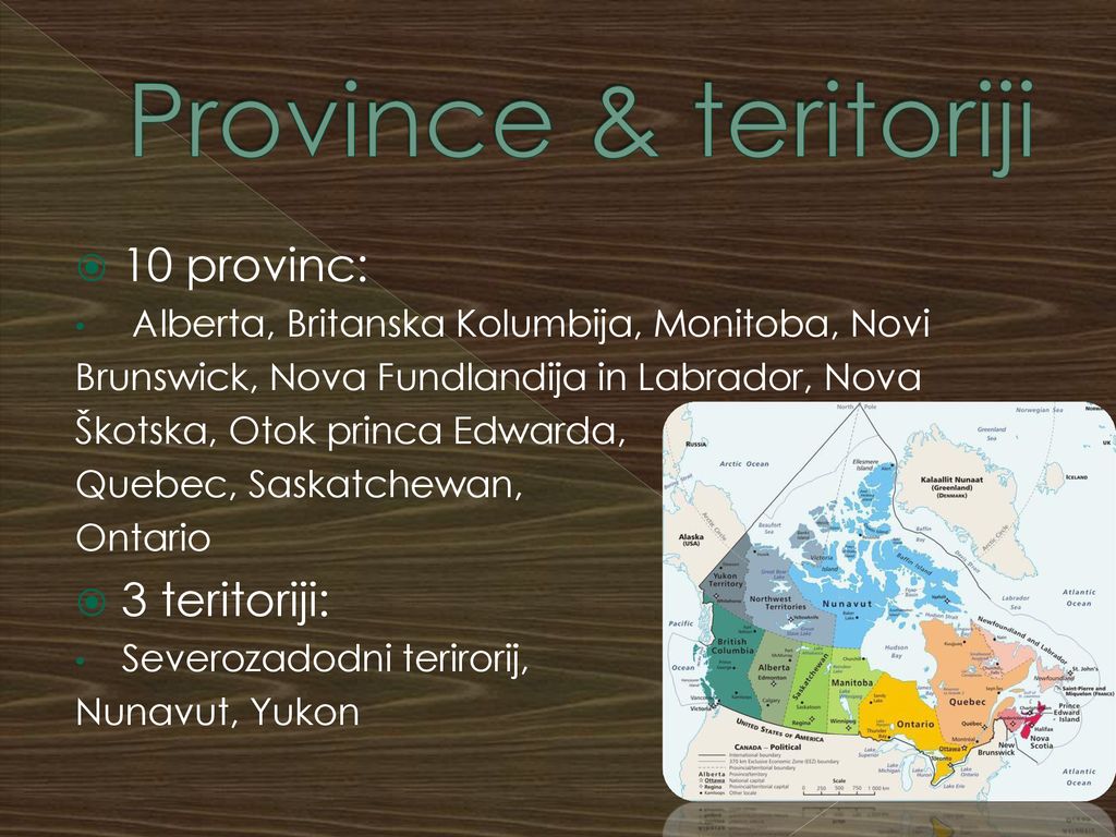 Province & teritoriji 10 provinc: 3 teritoriji: