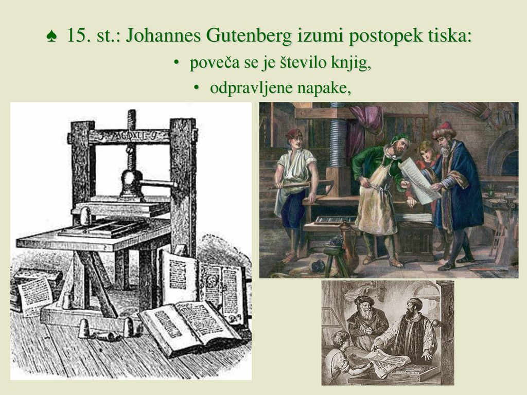 15. st.: Johannes Gutenberg izumi postopek tiska:
