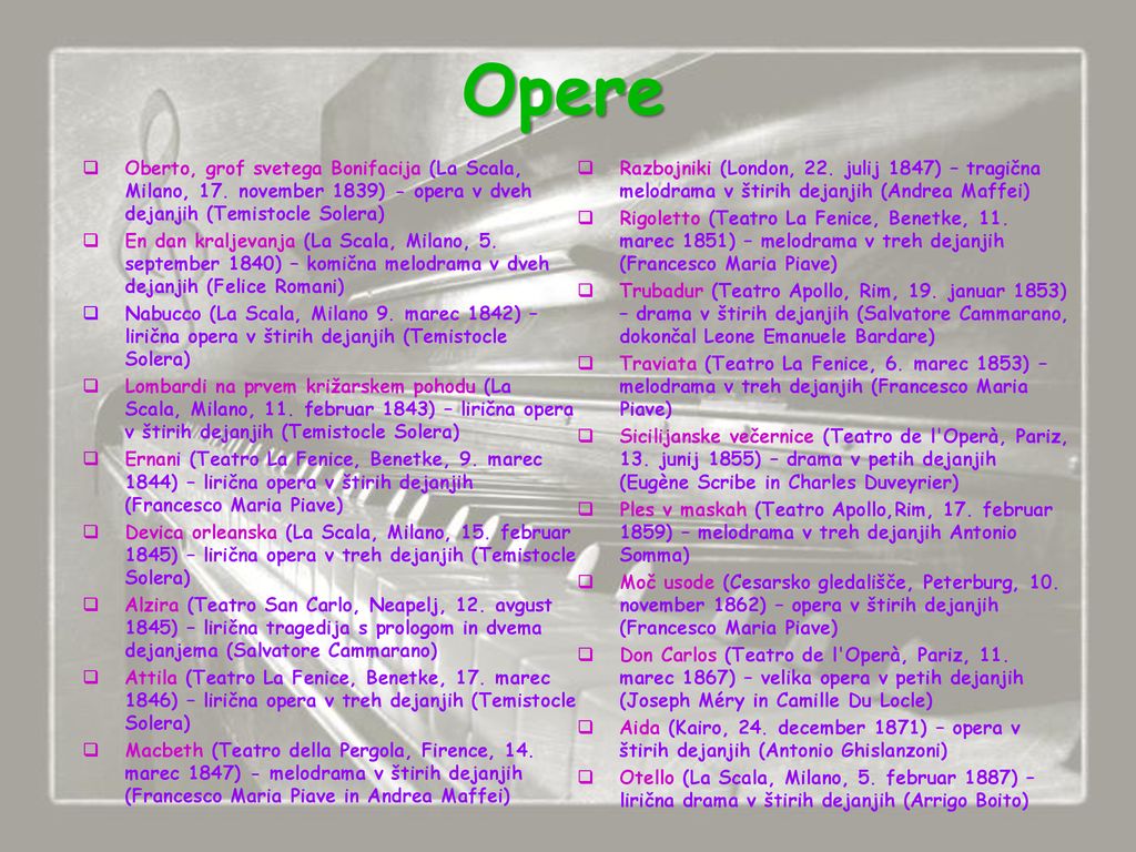 Opere Oberto, grof svetega Bonifacija (La Scala, Milano, 17. november 1839) - opera v dveh dejanjih (Temistocle Solera)