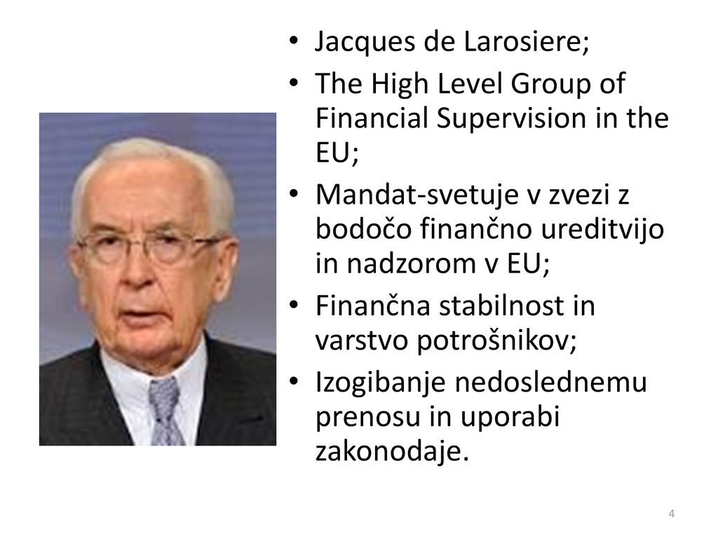 The High Level Group of Financial Supervision in the EU;