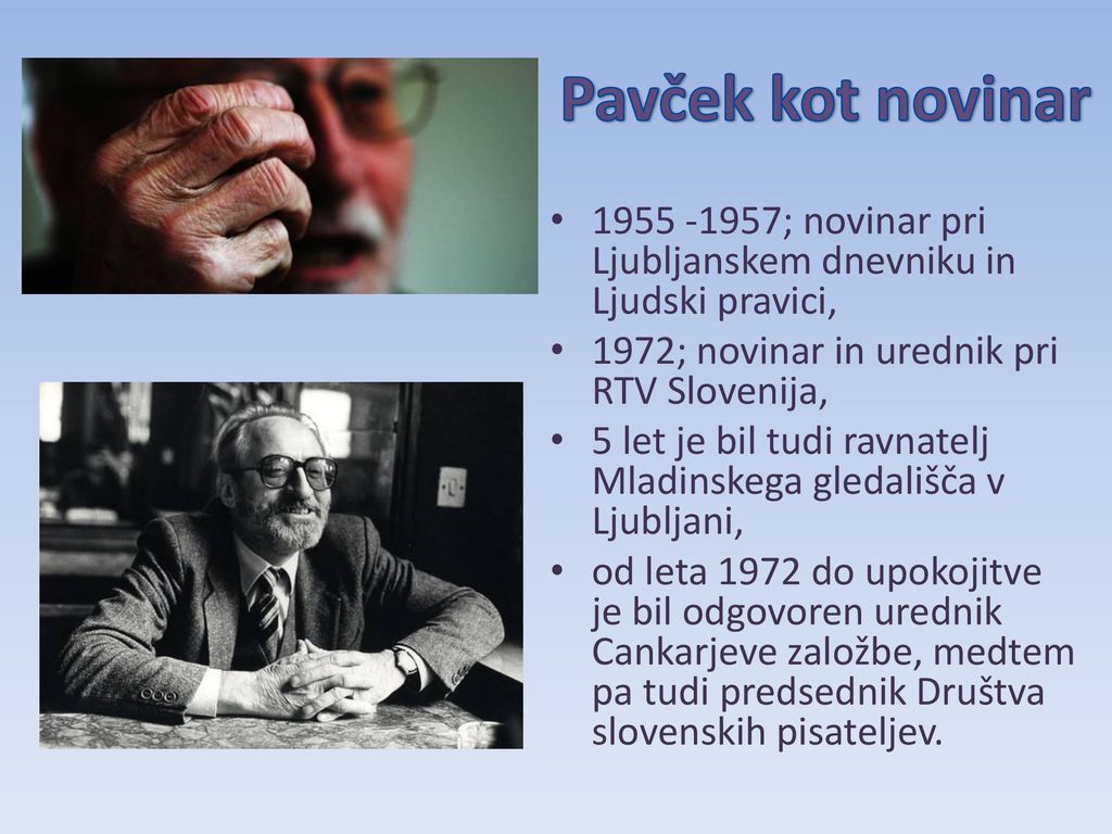 Pavček kot novinar ; novinar pri Ljubljanskem dnevniku in Ljudski pravici, 1972; novinar in urednik pri RTV Slovenija,