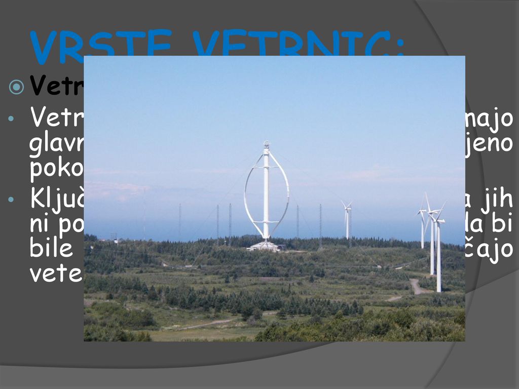 VRSTE VETRNIC: Vetrne turbine z vertikalno osjo:
