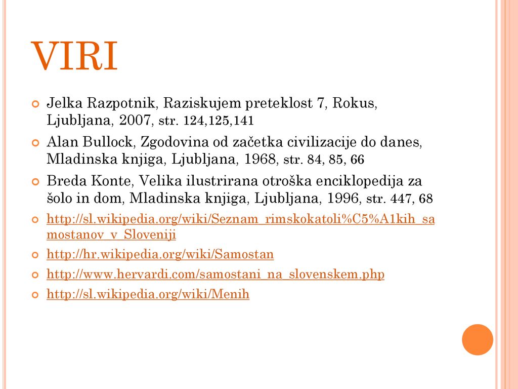 VIRI Jelka Razpotnik, Raziskujem preteklost 7, Rokus, Ljubljana, 2007, str. 124,125,141.