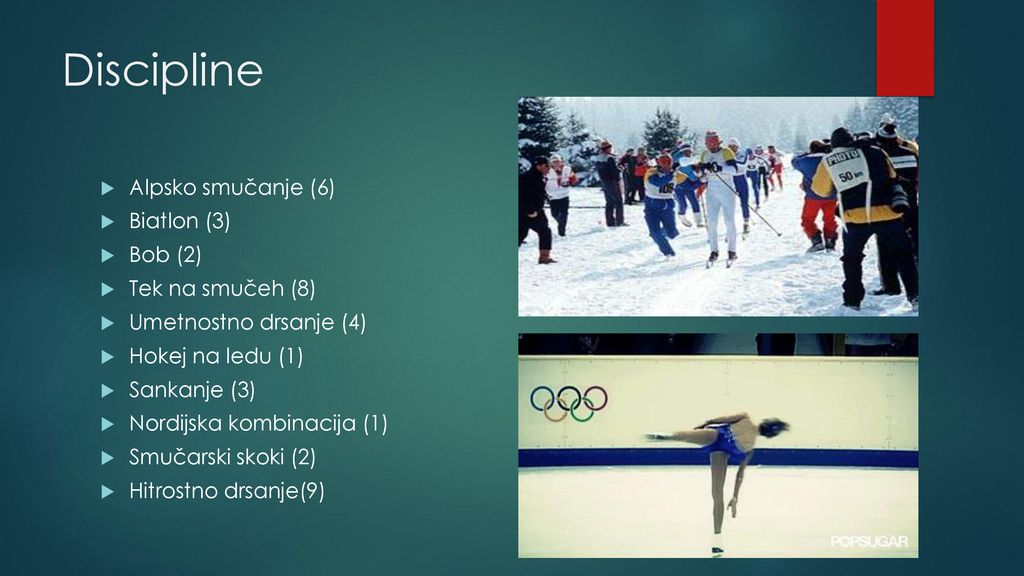 Discipline Alpsko smučanje (6) Biatlon (3) Bob (2) Tek na smučeh (8)