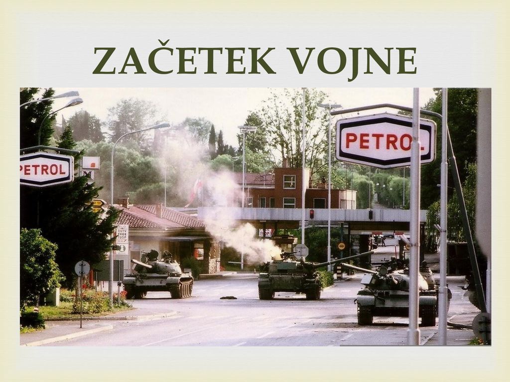 ZAČETEK VOJNE Vojaško-policijski nastop je bil v prvi fazi uperjen proti slovenskim mejam in letališču Brnik.