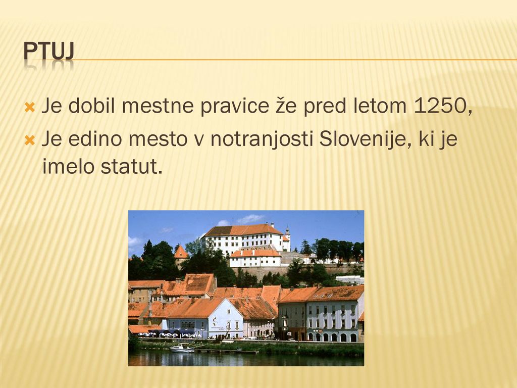 PTUJ Je dobil mestne pravice že pred letom 1250,