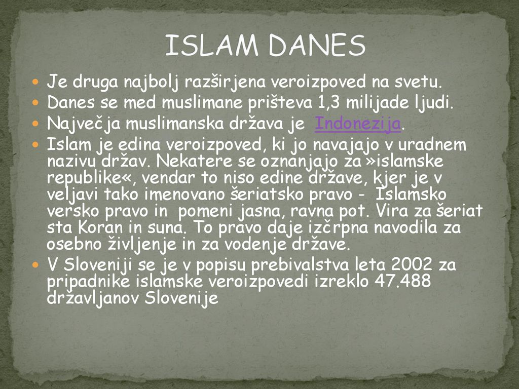 ISLAM DANES Je druga najbolj razširjena veroizpoved na svetu.