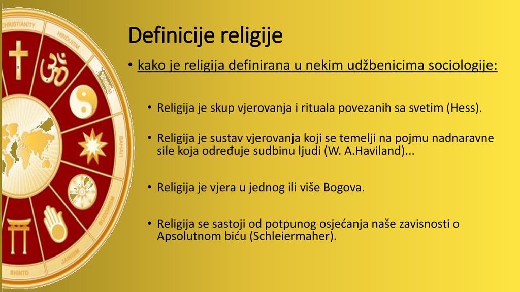 Definicije religije kako je religija definirana u nekim udžbenicima sociologije: Religija je skup vjerovanja i rituala povezanih sa svetim (Hess).